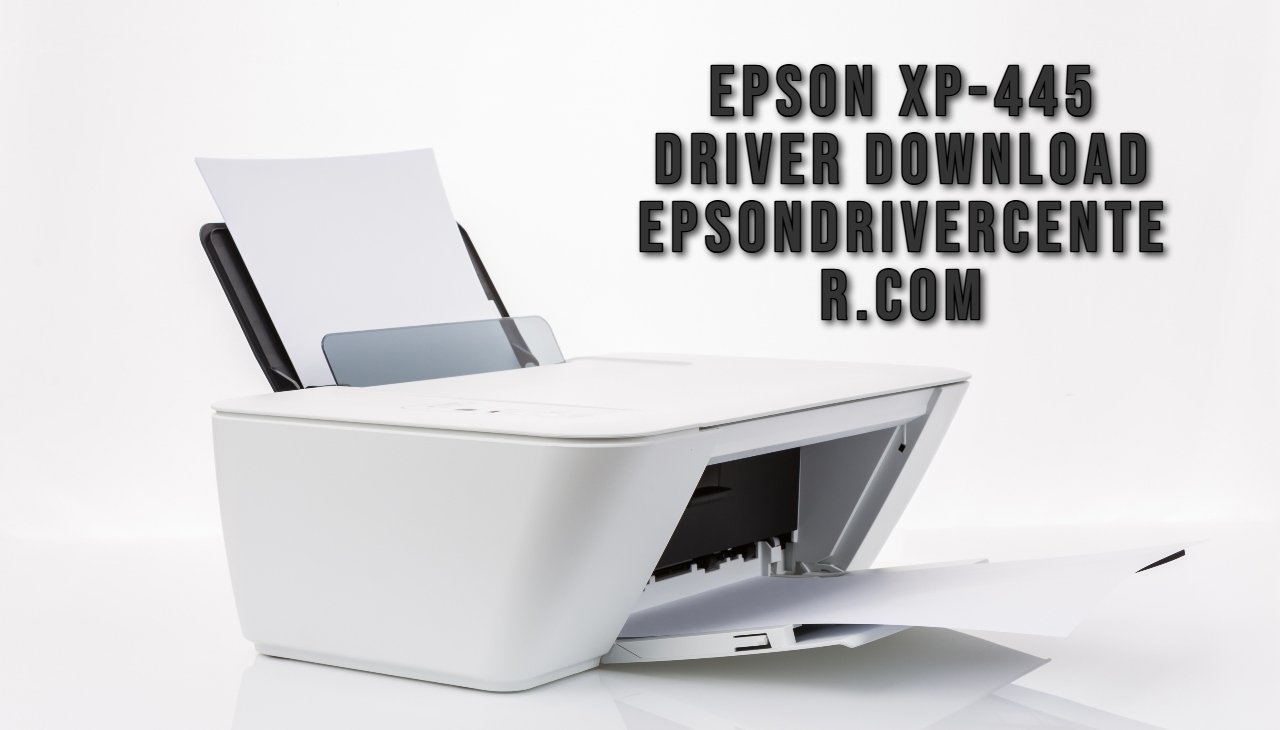 Epson Xp-445 Driver Download Epsondrivercenter.com